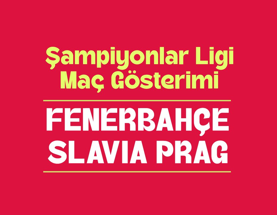ŞAMPİYONLAR LİGİ MAÇ GÖSTERİMİ: FENERBAHÇE – SLAVIA PRAG