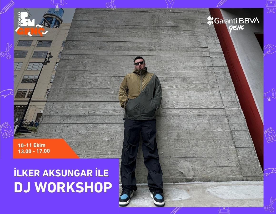 İLKER AKSUNGAR İLE DJ WORKSHOP