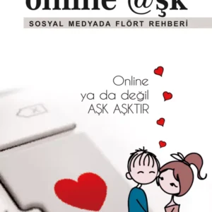 Online Aşk – Sosyal Medyada Flört Rehberi